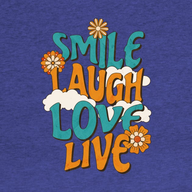 Smile, laugh, love, live by angelawood